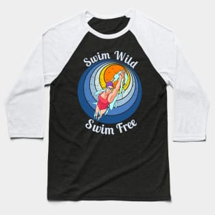 Wild Swimmer, Swim Free Swimming in the sea Baseball T-Shirt